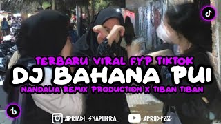Download lagu DJ BAHANA PUI NANDALIA REMIX PRODUCTION X TIBAN TIBAN TERBARU VIRAL FYP TIKTOK 2023 mp3 Download lagu DJ BAHANA PUI NANDALIA REMIX PRODUCTION X TIBAN TIBAN TERBARU VIRAL FYP TIKTOK 2023 mp3