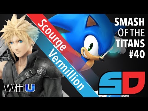 Smash of the Titans #40 - Winner Ro16: GoE|GT|Vermillion (Cloud) vs Scourge (Sonic)
