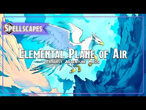 🌬️ Elemental Plane of Air | Fantasy Adventure Music