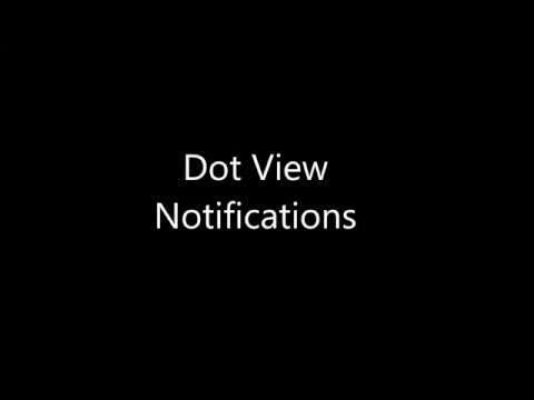 Dot View Notifications Video