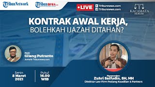 KACAMATA HUKUM: Kontrak Awal Kerja, Bolehkah Ijazah Ditahan?