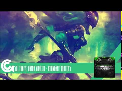 [Dubstep] Soltan vs Omar Varela   Bhangra Fighters