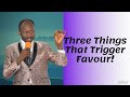 Three things that triggers favor by Apostle Johnson Suleman