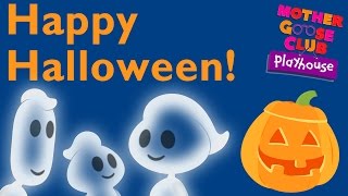 Halloween Party | Ghost Family | Mother Goose Club Playhouse Kids Song