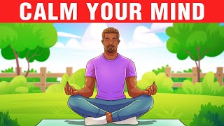 10 Simple Ways to Calm Your Mind