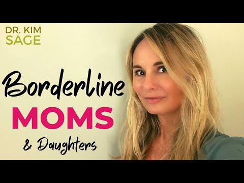 BORDERLINE MOMS:  WHAT IT FEELS LIKE FOR DAUGHTERS WHEN MOMS HAVE SEVERE BPD TRAITS