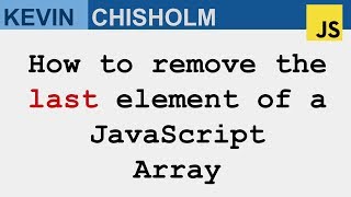 How to remove the last element of a JavaScript Array - Array.prototype.pop()