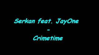 Serkan feat. JayOne - Crimetime