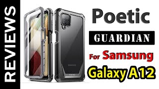 Poetic Guardian Case Review for Samsung Galaxy A12 2021