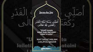 Niat Salat Malam Lailatul Qadar dalam Tulisan Arab dan Latinnya
