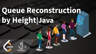 YouTube video 'Queue Reconstruction by Height | Java | LeetCode - Medium - 406 | The Code Mate'