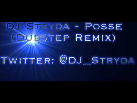 DJ Stryda - Posse (Dubstep Remix)