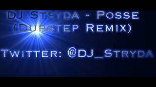 DJ Stryda - Posse (Dubstep Remix)