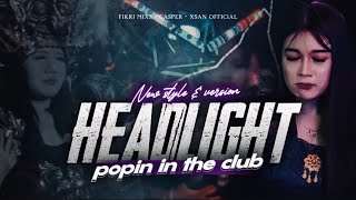 Download lagu DJ HEADLIGHT X POPIN IN THE CLUB FYP TIKTOK CASPER AND XSAN FT FIKRI FDRCTN  mp3