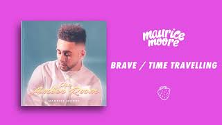 Maurice Moore - Brave / Time Travelling (Audio)