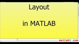 Layout in MATLAB