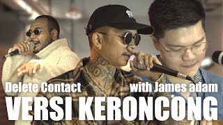 Download lagu Young Lex - Delete Contact (Versi Keroncong) Ft. James Adam mp3