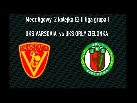 Varsovia - UKS Orły Zielonka - 1/4 - Mecz ligowy MZPN  E2 ORLIK - II Liga GRUPA 1