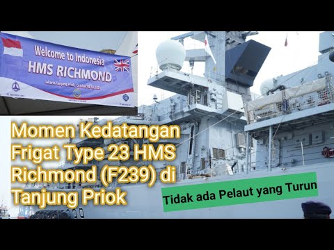 Momen Eksklusif! Kedatangan Frigat Type 23 HMS Richmond (F239) di Tanjung Priok