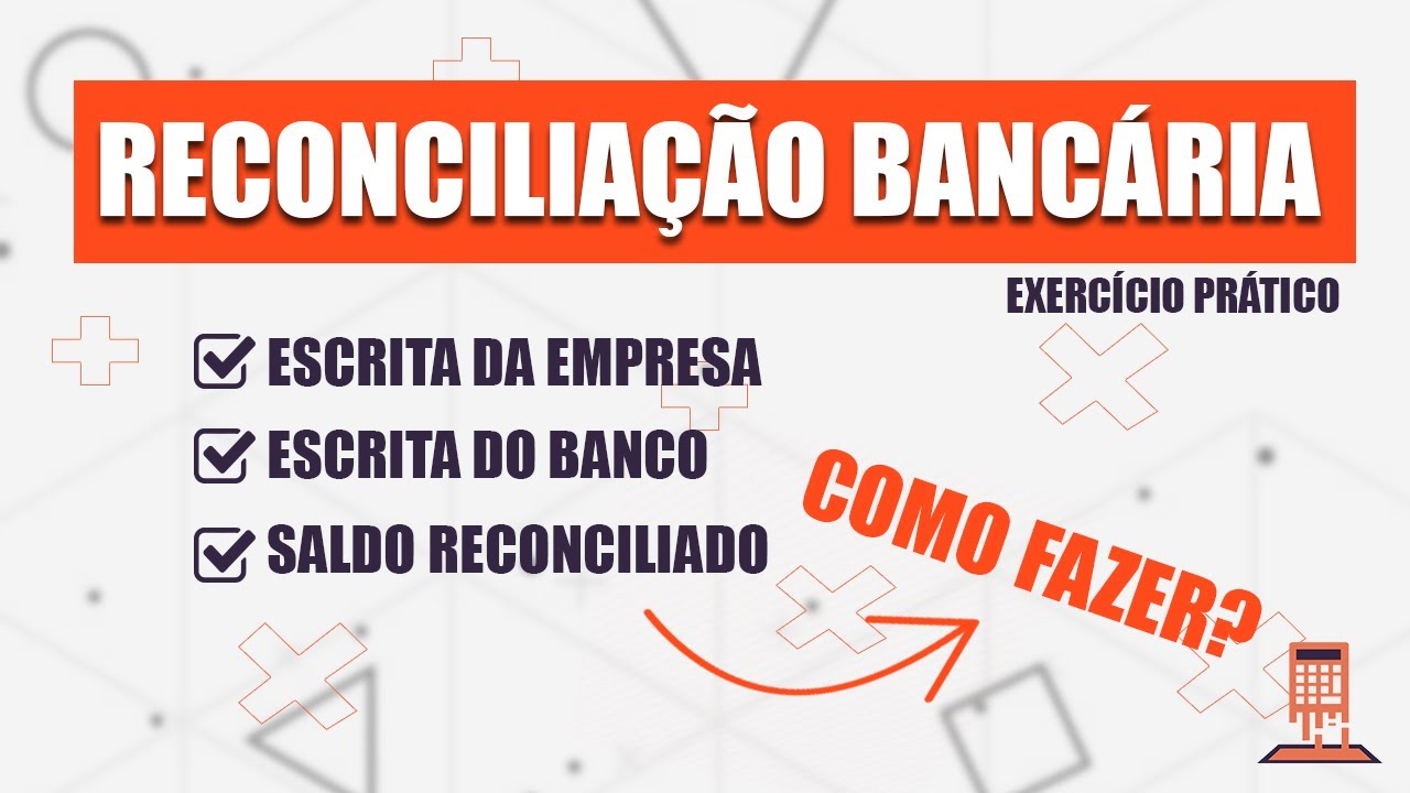 💰RECONCILIAÇÃO BANCÁRIA - EXERCICIO PRÁTICO