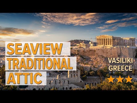 Seaview Traditional Attic hotel review | Hotels in Vasiliki | Greek Hotels