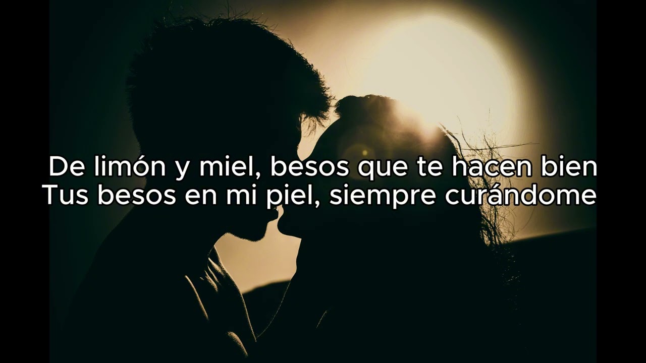 Besos, Limón y Miel-Santi Muk (Letra)