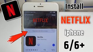 How to Download NETFLIX in iPhone 6, 6 Plus || Netflix Requires ios14 or later FIXED