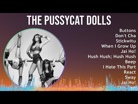 The Pussycat Dolls 2024 MIX Best Songs - Buttons, Don't Cha, Stickwitu, When I Grow Up