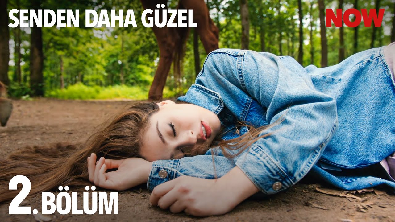 Senden Daha Güzel 2. Bölüm Full İzle