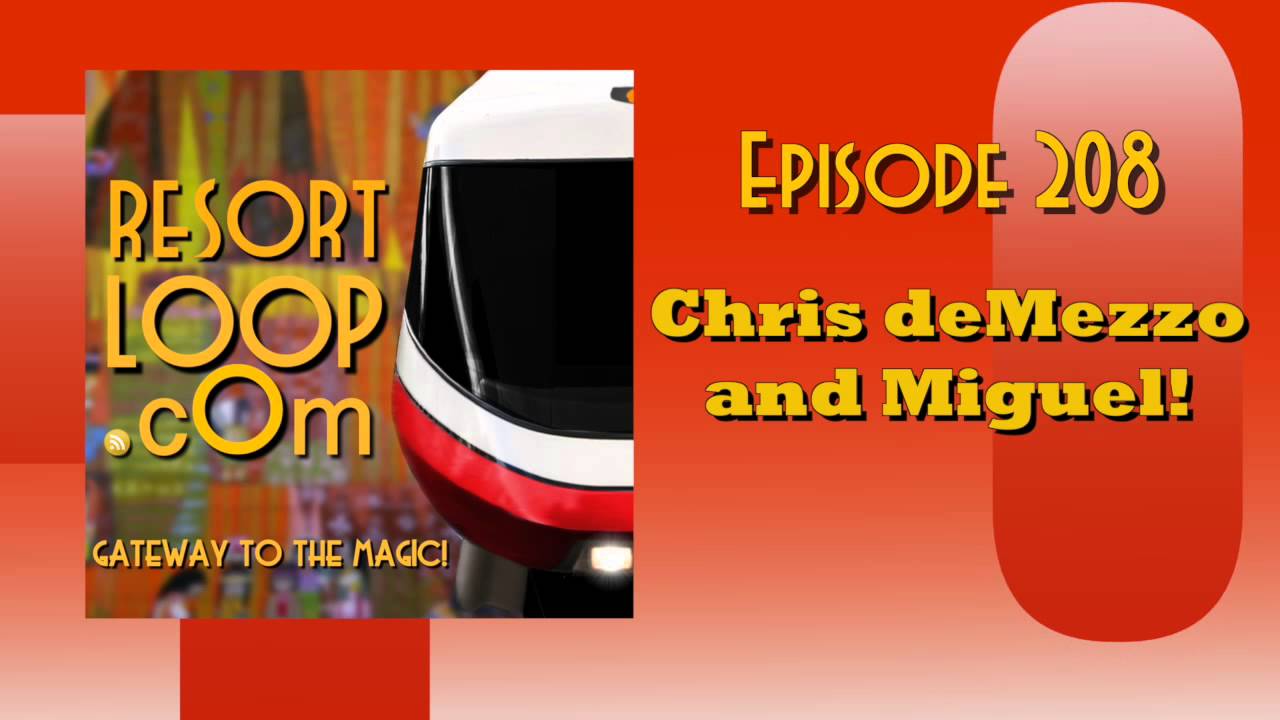 ResortLoop.com Episode 208 – Chris deMezzo and Miguel!