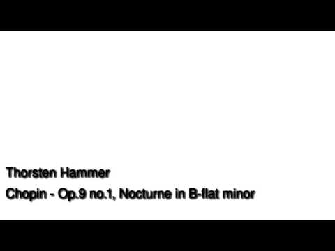 Thorsten Hammer - Chopin - Op.9 no.1, Nocturne in B-flat minor