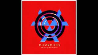 CHVRCHES - Under The Tide