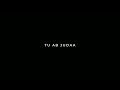 Bekhudi Darshan Raval WhatsApp Status Black Screen Lyrics Status Lofi Song Status