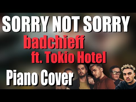 BADCHIEFF x TOKIO HOTEL - SORRY NOT SORRY | Piano Cover