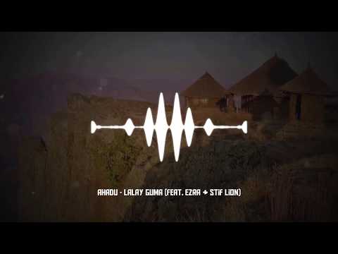 Ahadu - Lalay Guma | ላላያ ጉማ  (feat. Ezra & Stif Lion) (Audio) New Ethiopian HipHop Music