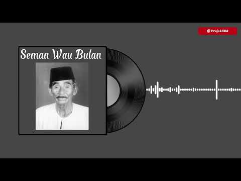 #LaguKelate Lagu Wau Bulan Penyanyi Asal Dikir Bakar Seman Wau Bulan