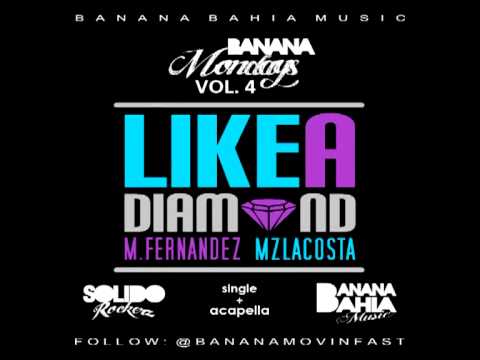 M.FERNANDEZ & MZ LACOSTA - LIKE A DIAMOND