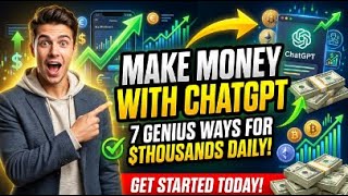 Make Money With ChatGPT  7 GENIUS Ways to Build Income Online Using AI