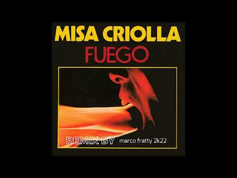 FUEGO   Misa Criolla Marco Fratty Extended Remix