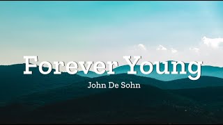 John de sohn - Forever young (Lyrics)