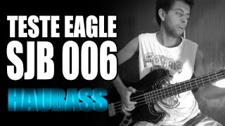 Video thumbnail for Teste Eagle SJB 006 by Hau Bass