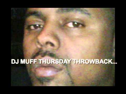 D.J. MUFF...THURSDAY THROWBACK