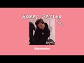 Harry Styles Playlists Lovely Songs