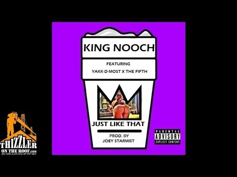 King Nooch ft. Yakk-D-Most, The 5th - Just Like That [Prod. Joey Starmist] [Thizzler.com]
