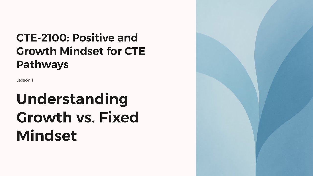 Unlocking Success The Power of a Growth Mindset in CTE Programs (Lesson 1)