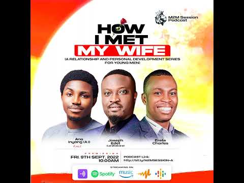 How I Met My Wife (Part 3B) Ft Erete Charles - M2M SE02Ep26