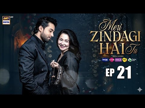 Meri Zindagi Hai Tu Episode 21 Full Episode | Eng Sub | Hania Aamir | Bilal Abbas#ep21#ep20