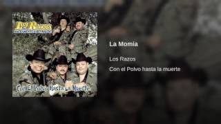 Los Razos - La Momia