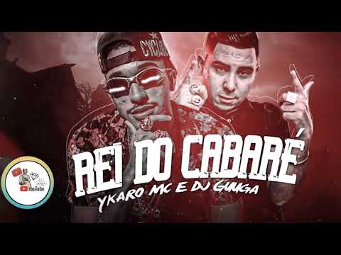 YKARO MC | DJ GUUGA - REI DO CABARÉ