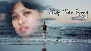 Download lagu GELAP 'KAN SIRNA ( LIRIK) By CHRISYE mp3